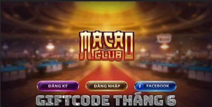 [CỰC SỐC] Nhanh tay sở hữu Macau Club Giftcode giá trị 10 triệu đồng