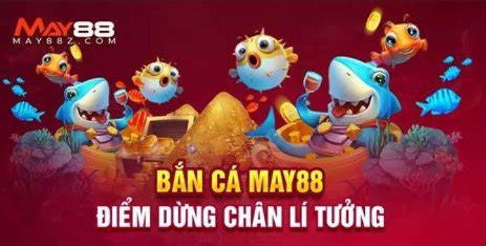 Tải bắn cá may88 Chinh phục trở thành tỷ phú đại dương