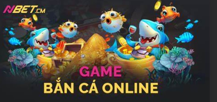 Bắn cá Nbet Đẳng cấp đến từ nhà cái số 1 hiện nay